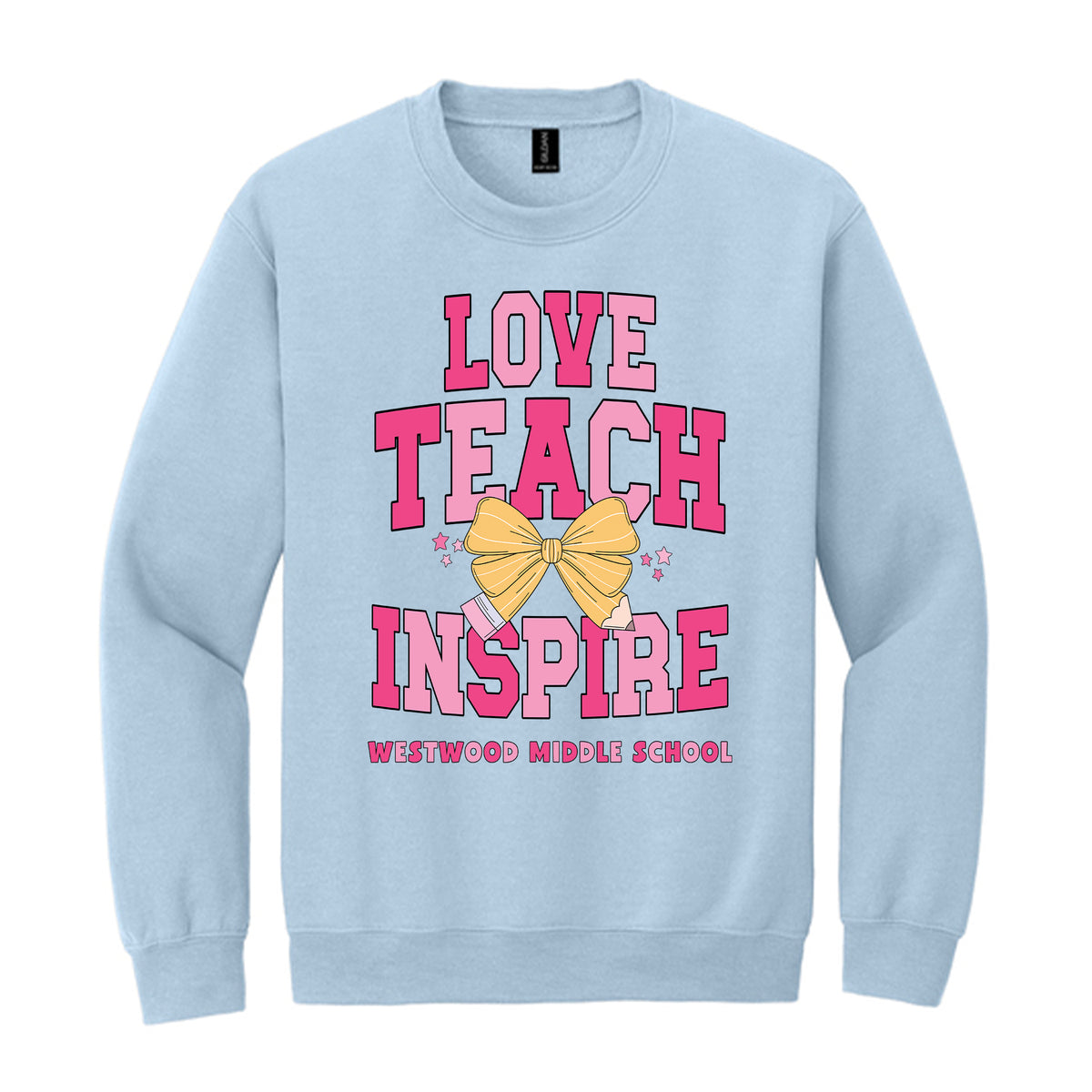 Gildan Sweatshirt Light Blue-Classroom Coquette Love Teach Inspire | Custom | Personalize- Back to School