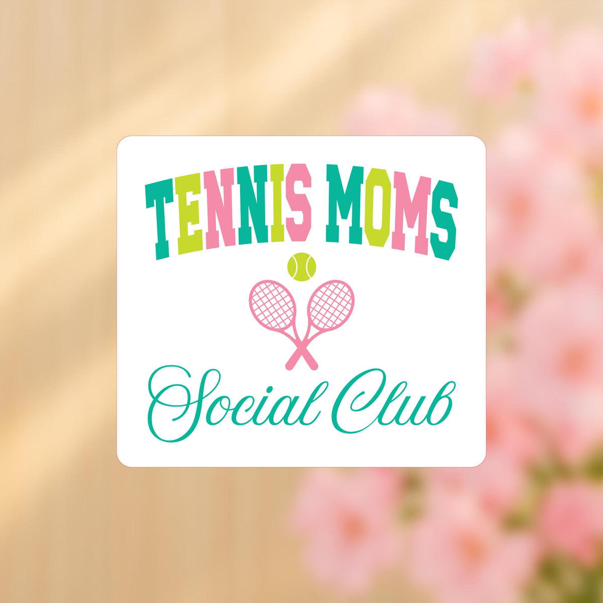 Vinyl Sticker-Tennis Moms Social Club -4