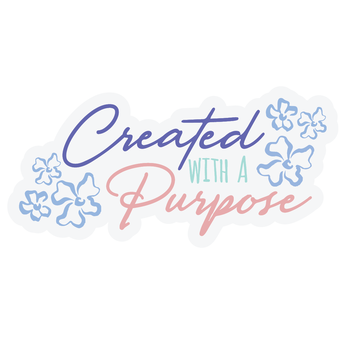 Created with a Purpose Vinyl Sticker