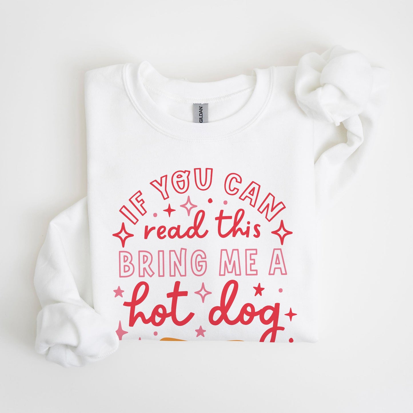 Gildan Sweatshirt White-Hot Dogs Bring Me A Hot Dog -4