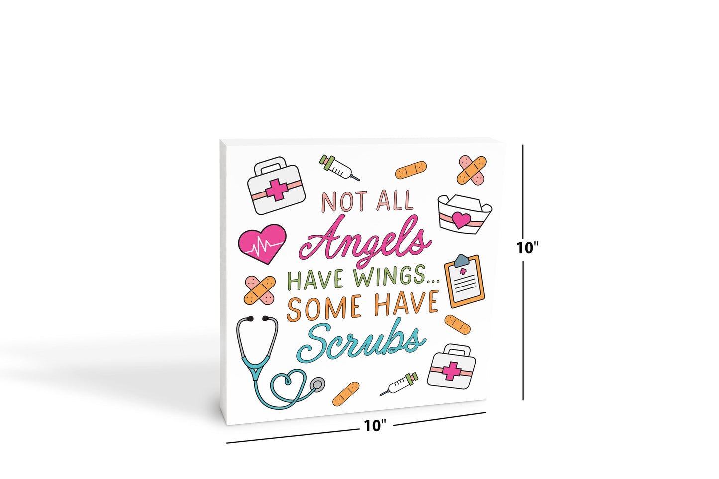 10x10 Wood Block-Some Angels Have Scrubs