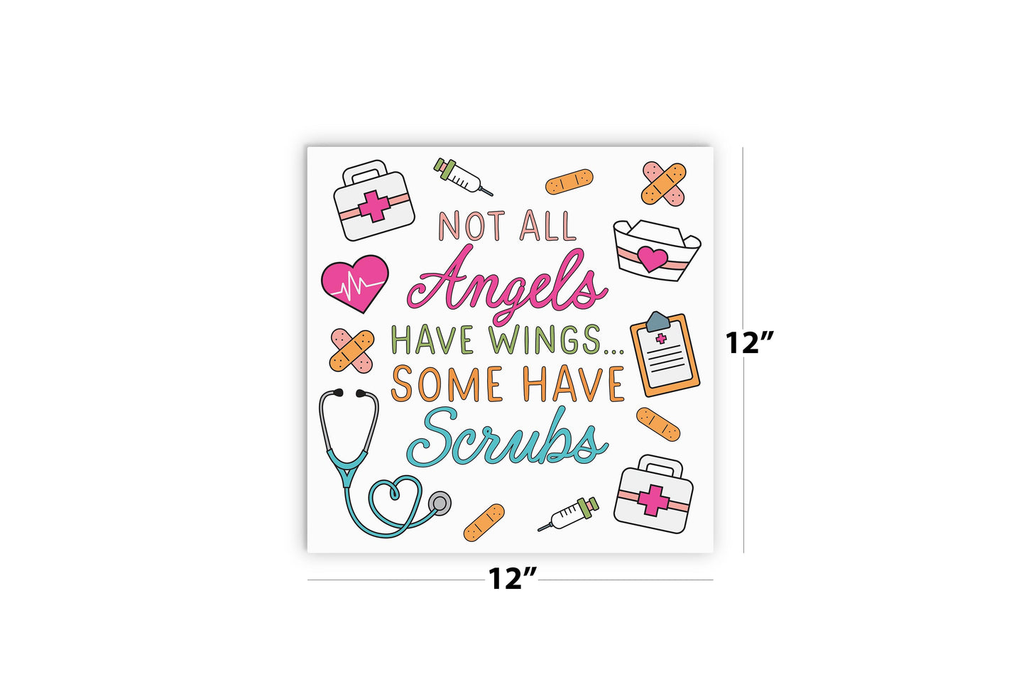 12x12 Wood Plaque-Some Angels Have Scrubs