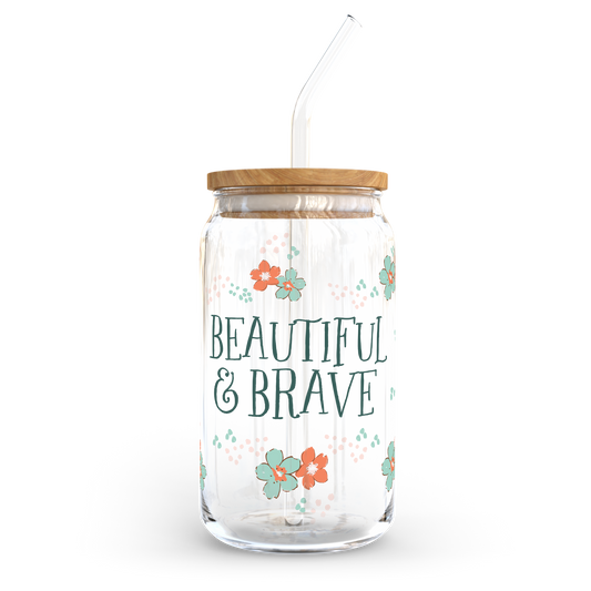 16oz Glass Cup-Beautiful and Brave