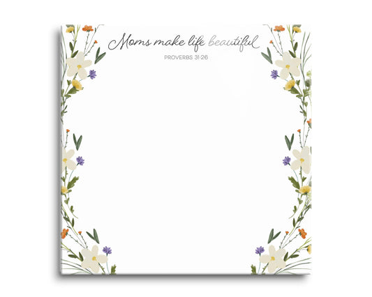 Moms Make Life Beautiful White Floral Edges