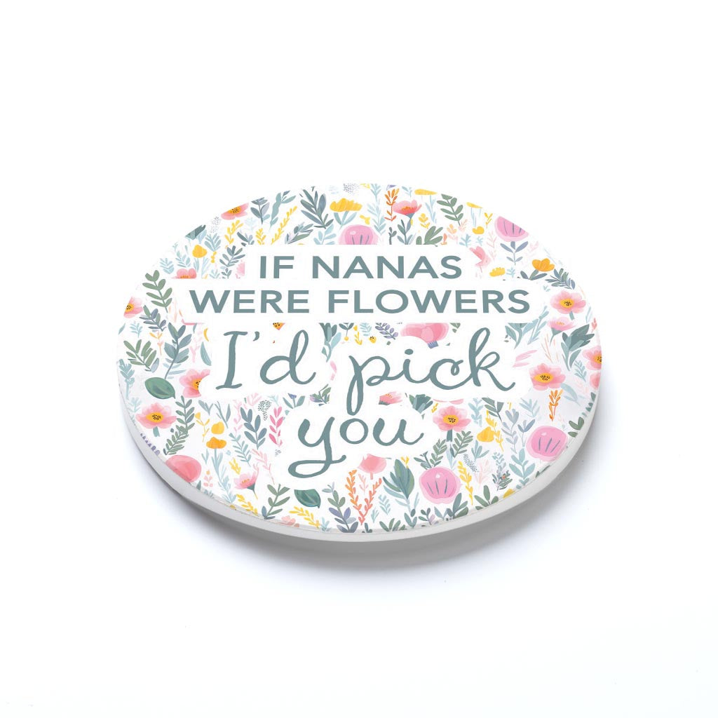 Car Coaster-If Nanas Were Flowers I'd Pick You -1
