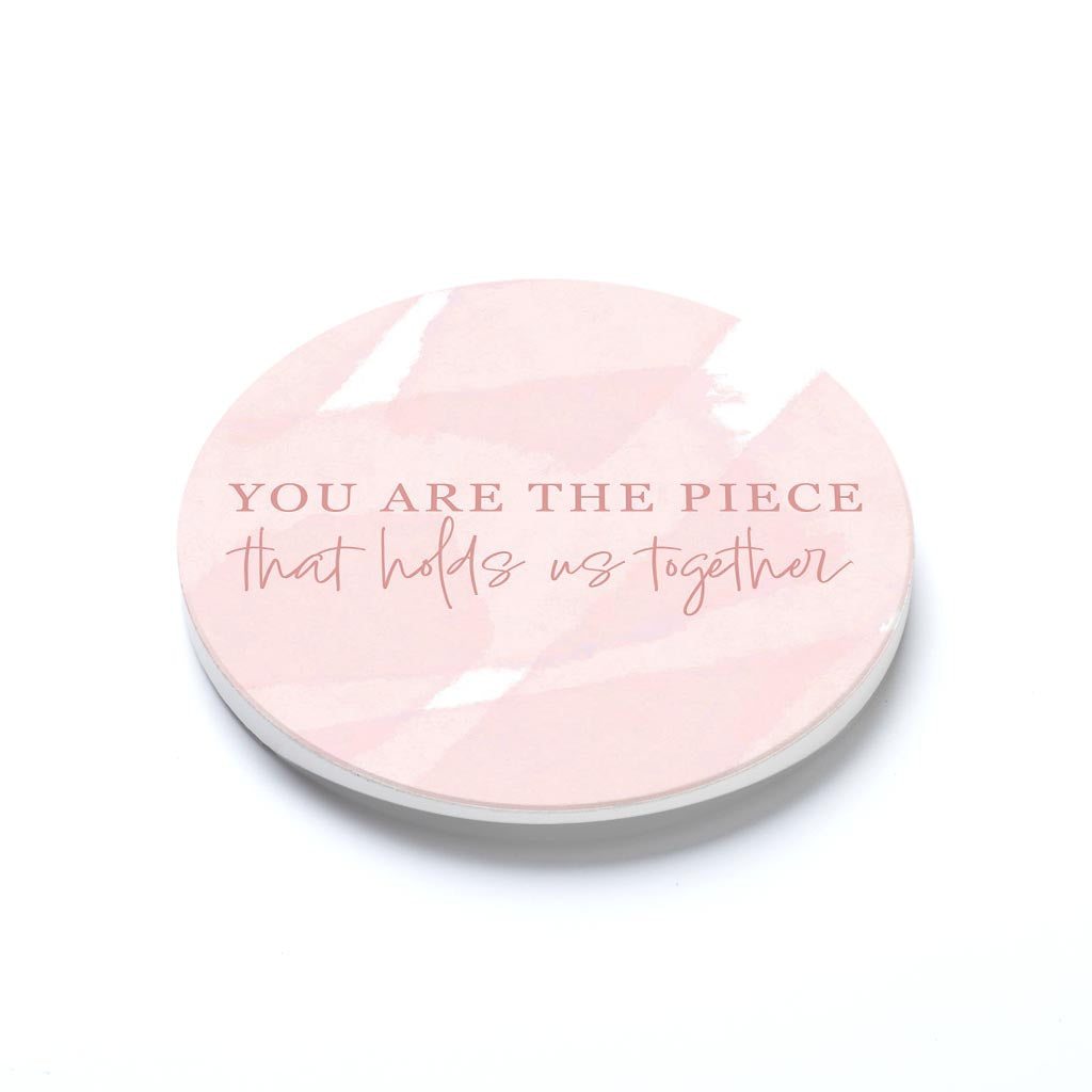 Car Coaster-You Are The Piece That Holds Us Together -1