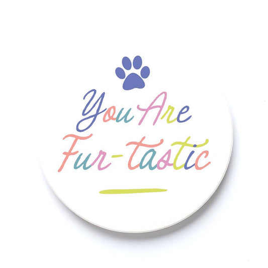Car Coaster-You Are Fur-tastic -0