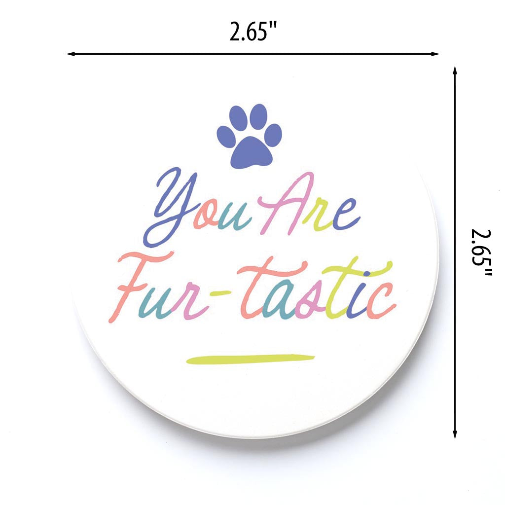 Car Coaster-You Are Fur-tastic -3