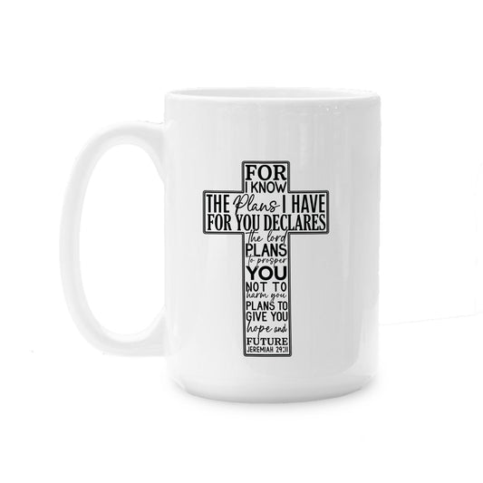 15oz Coffee Mug White-For I Know The Plans Cross -0
