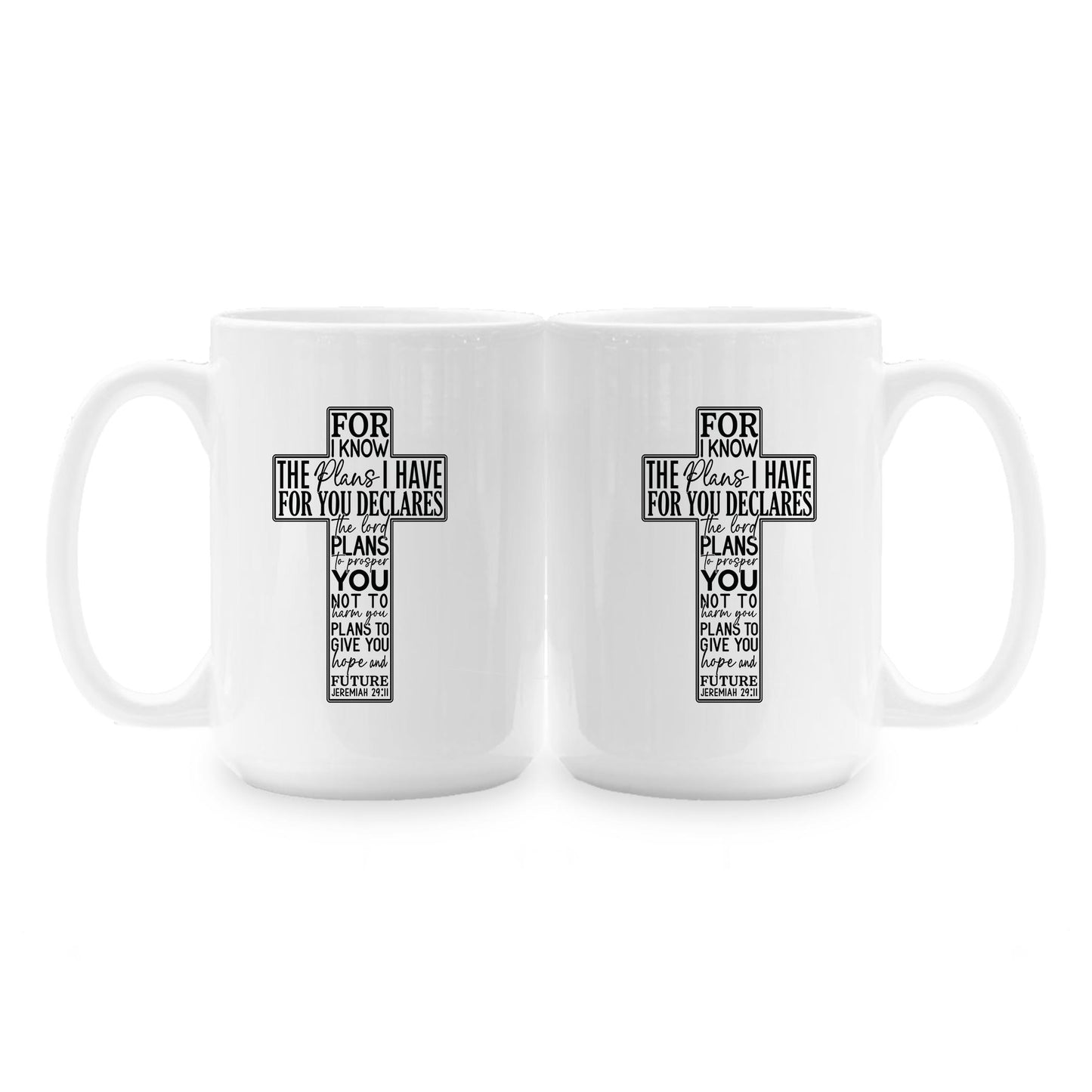 15oz Coffee Mug White-For I Know The Plans Cross -1