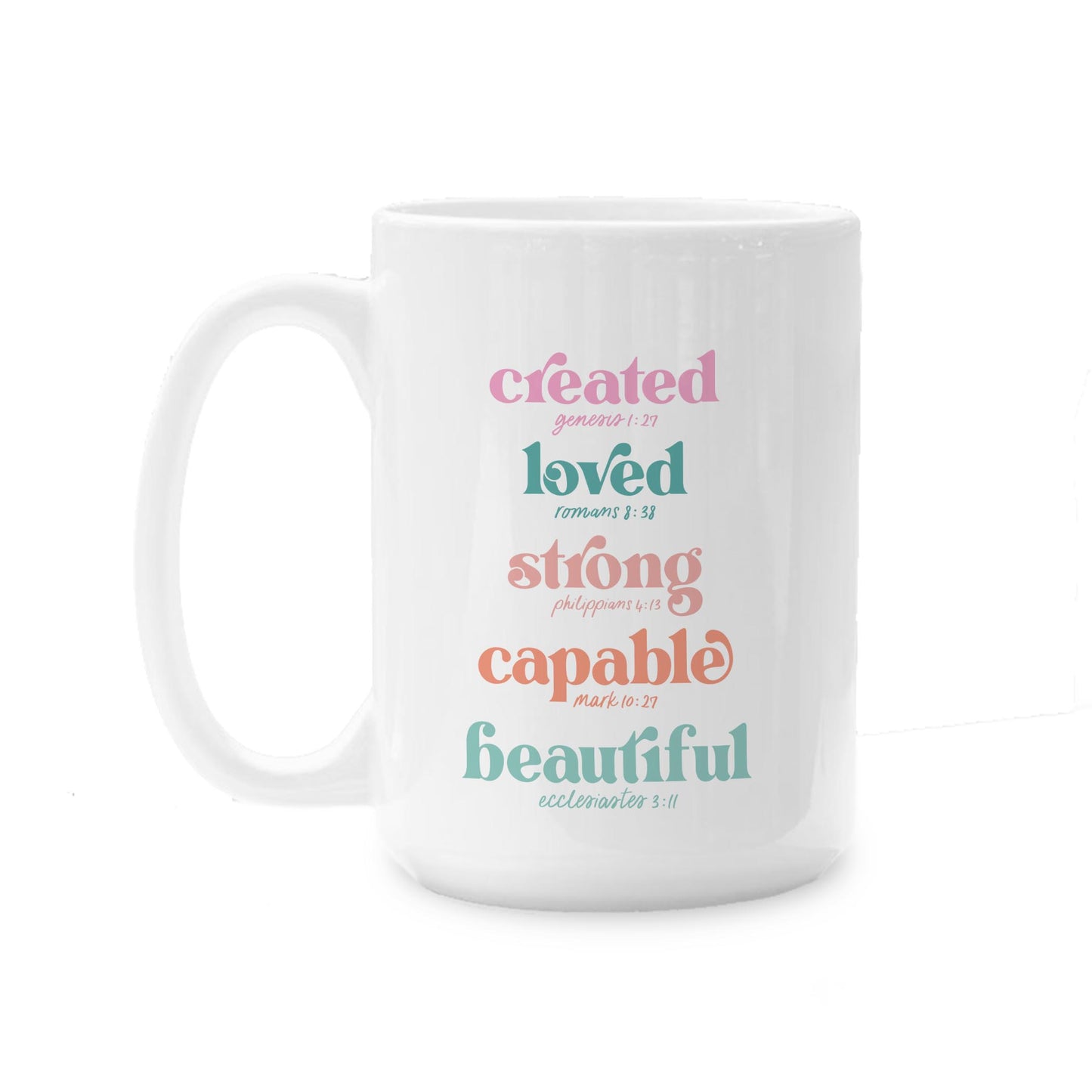 15oz Coffee Mug White-Created Loved Strong -0