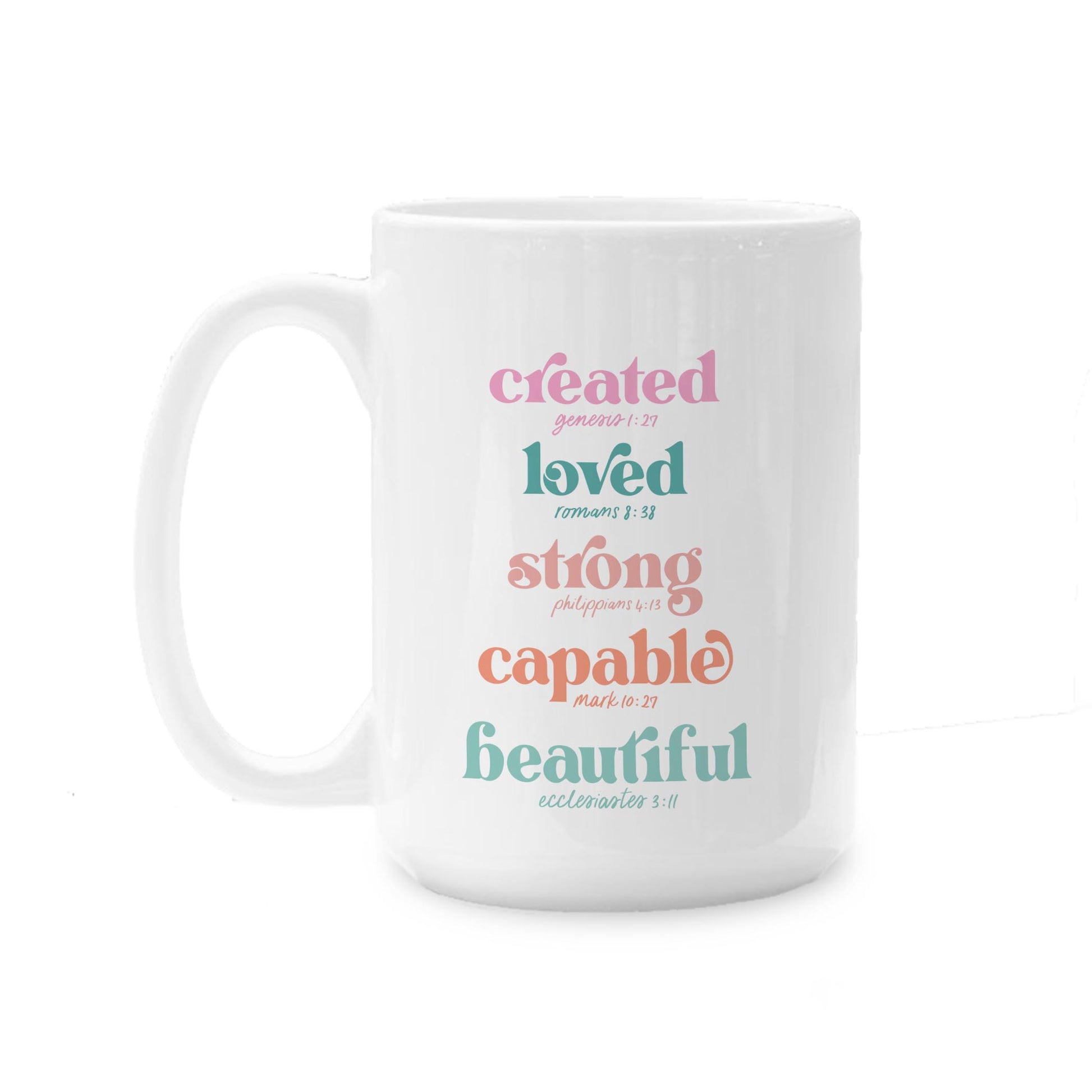 15oz Coffee Mug White-Created Loved Strong -0