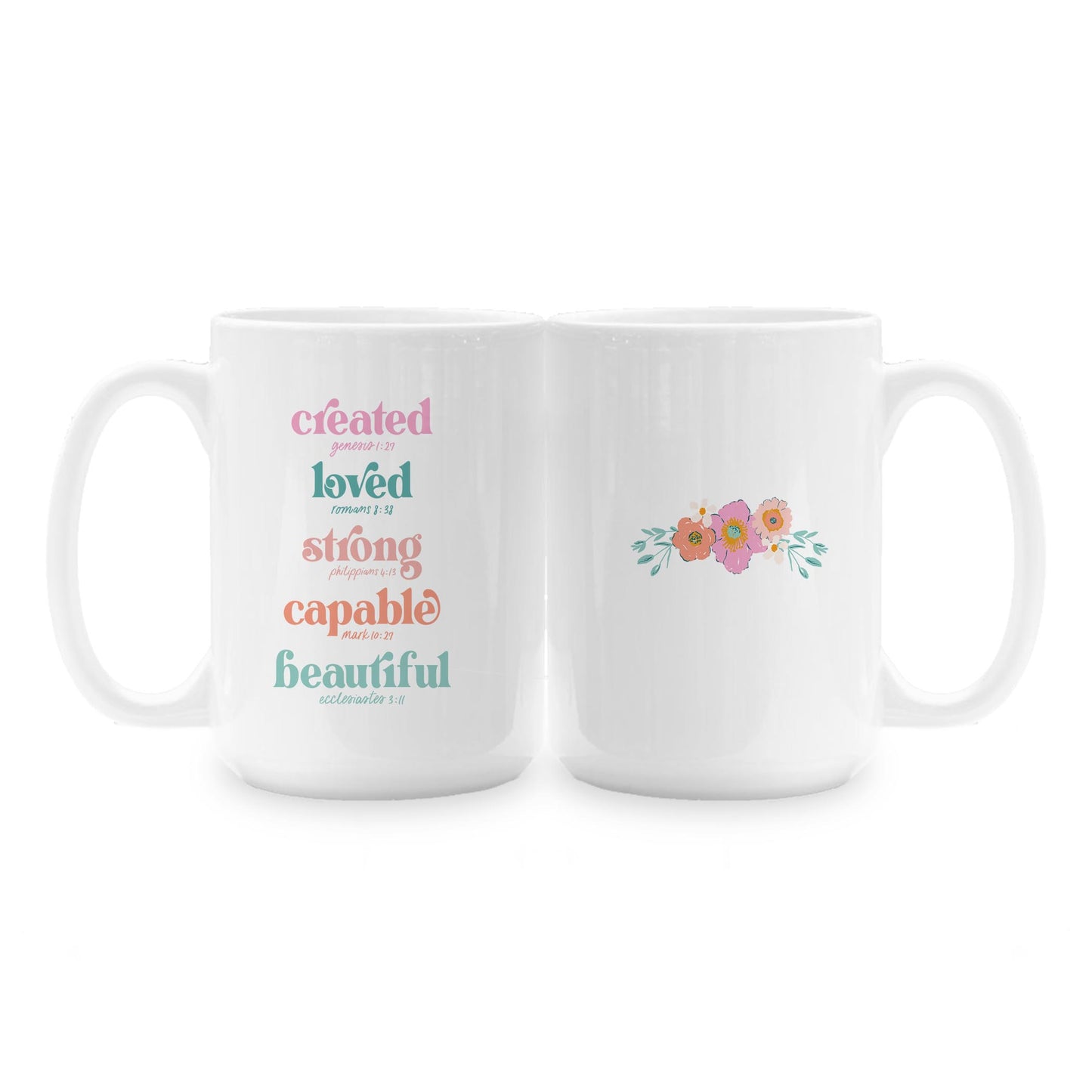 15oz Coffee Mug White-Created Loved Strong -1