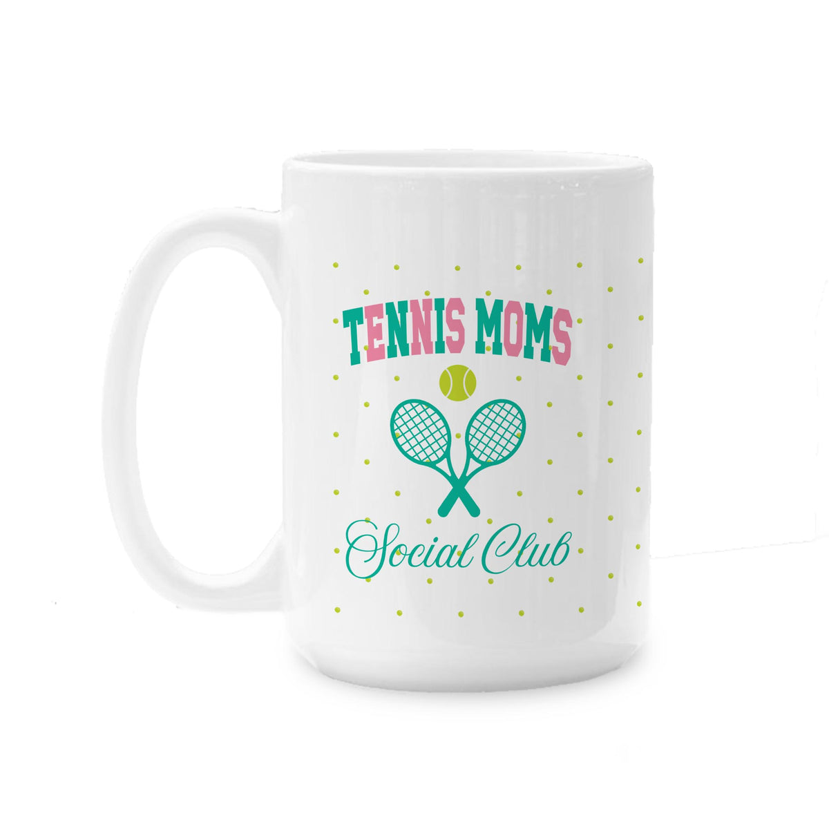 15oz Coffee Mug White-Tennis Moms Social Club -0