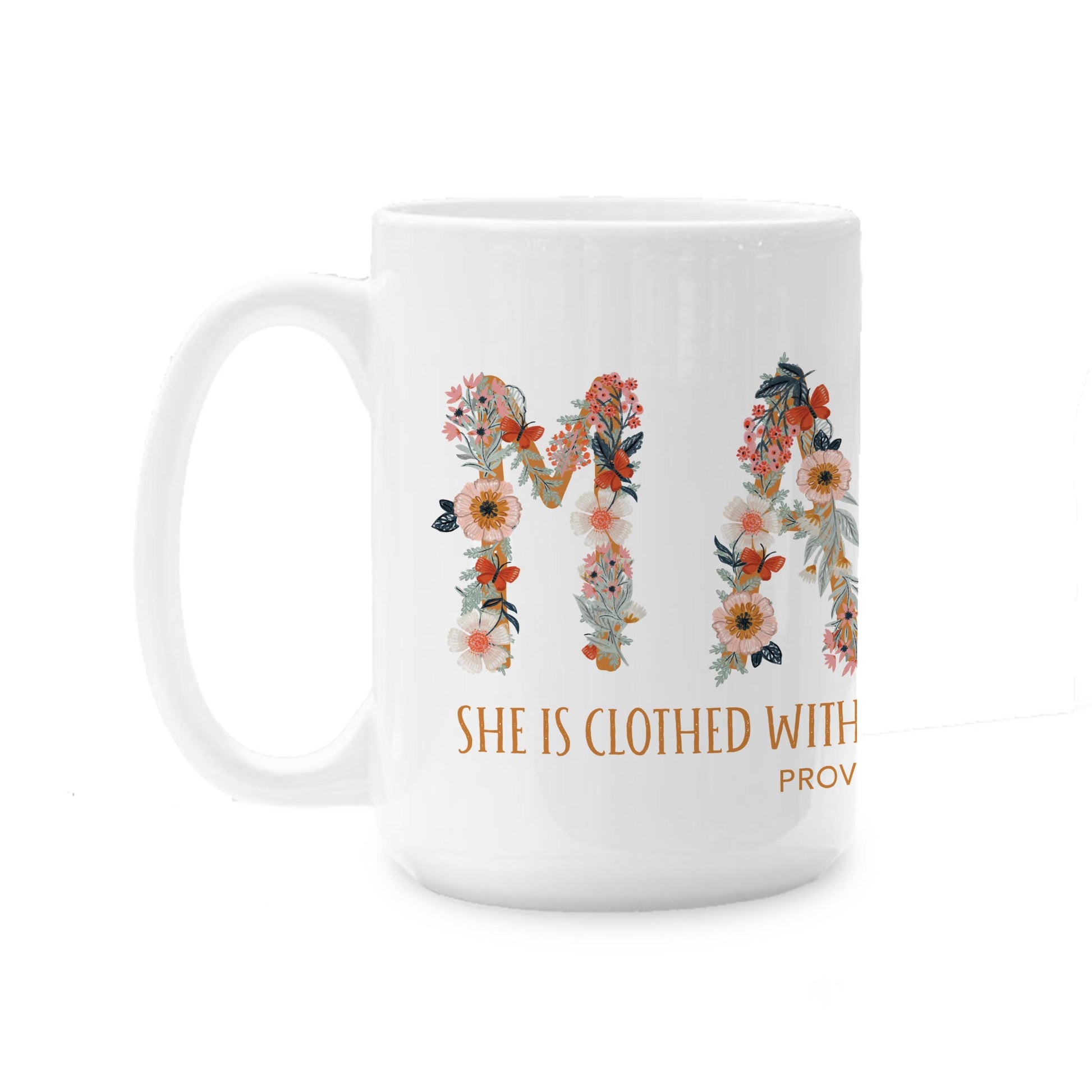 15oz Coffee Mug White-Pretty Things Floral Faith Mama -0