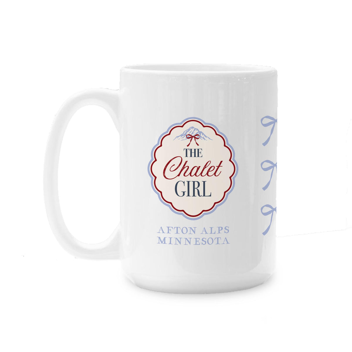15oz Coffee Mug White-Chalet Girl | Custom -0