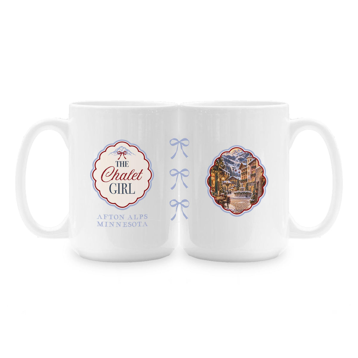 15oz Coffee Mug White-Chalet Girl | Custom -1