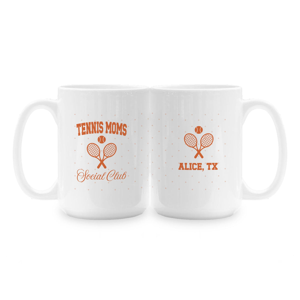 15oz Coffee Mug White-Custom Tennis Mom | Your Team | Personalize -1