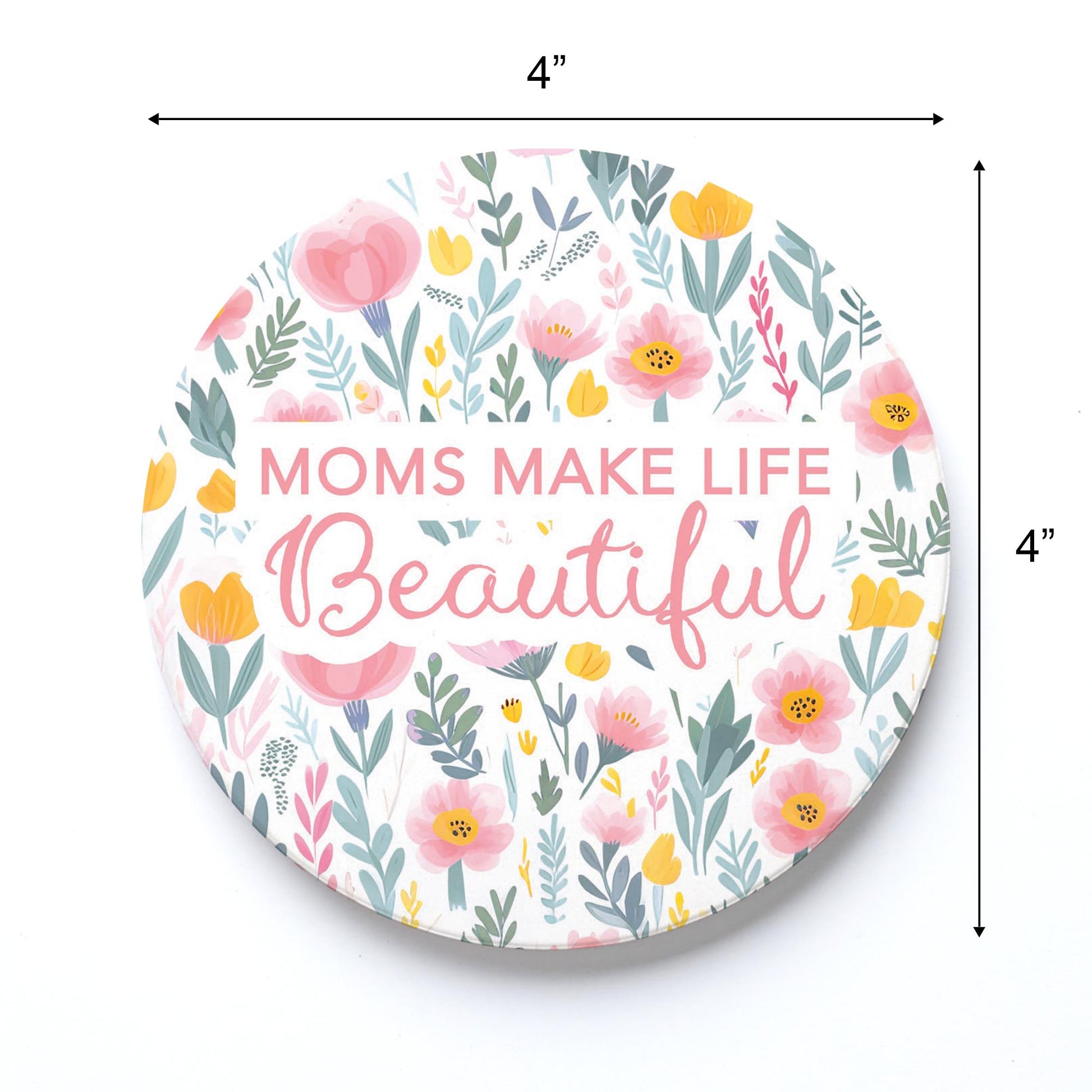 Ceramic Round Coaster-Moms Make Life Beautiful -3