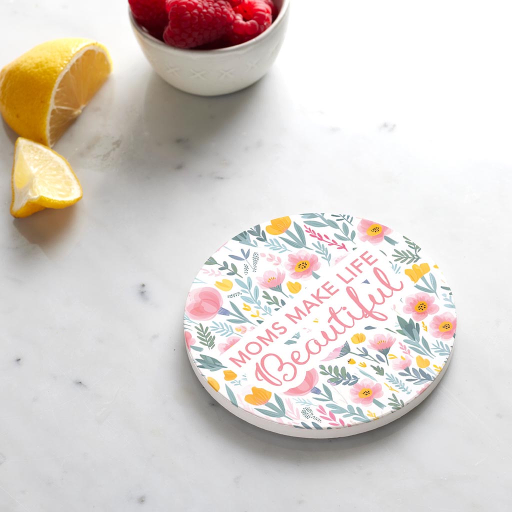 Ceramic Round Coaster-Moms Make Life Beautiful -4