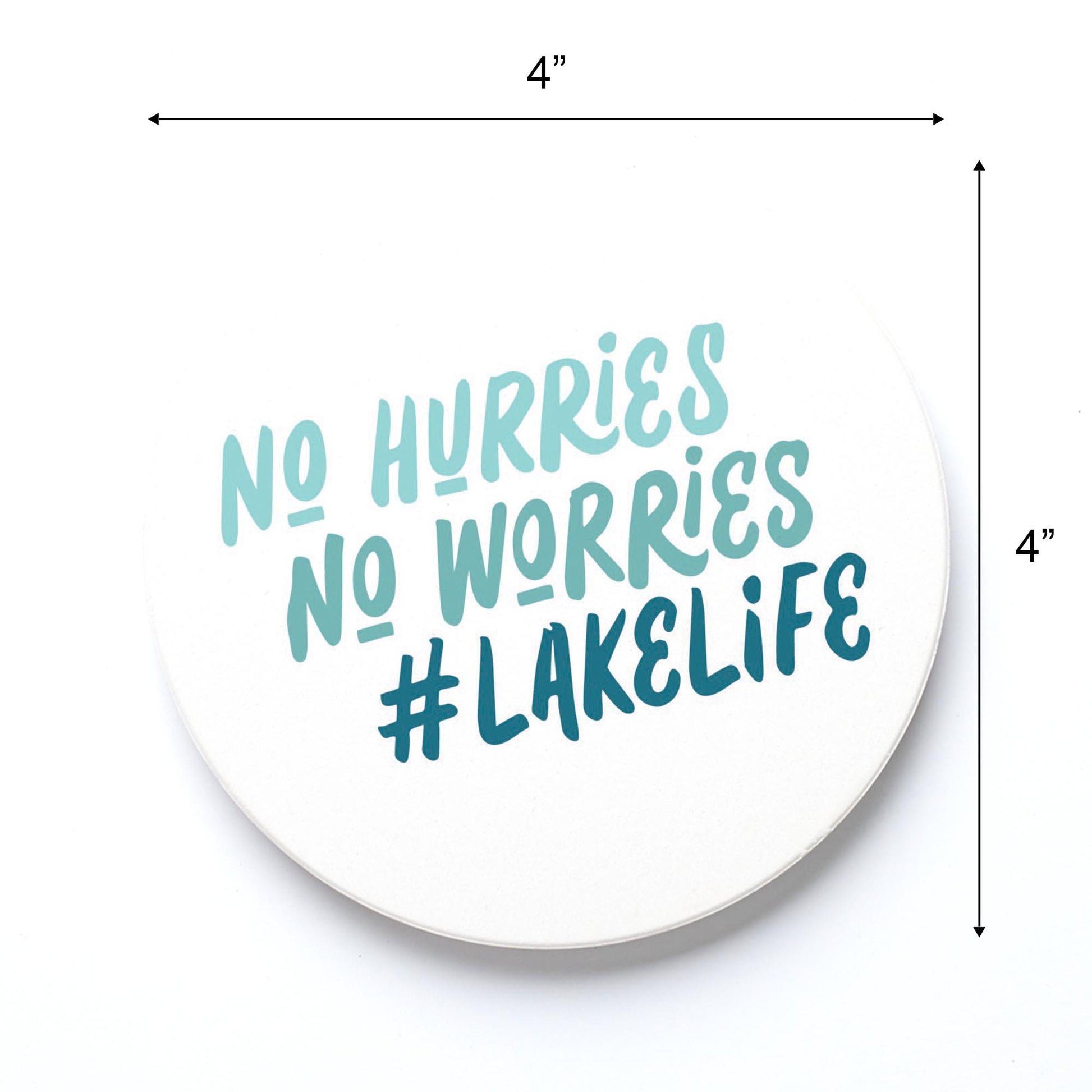 Ceramic Round Coaster-No Hurries No Worries Lake Life -3
