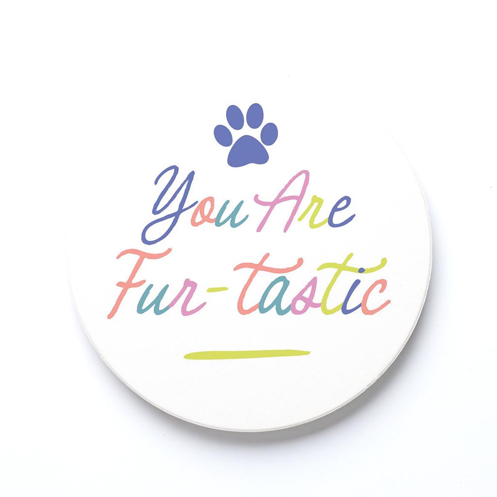 Ceramic Round Coaster-You Are Fur-tastic -0