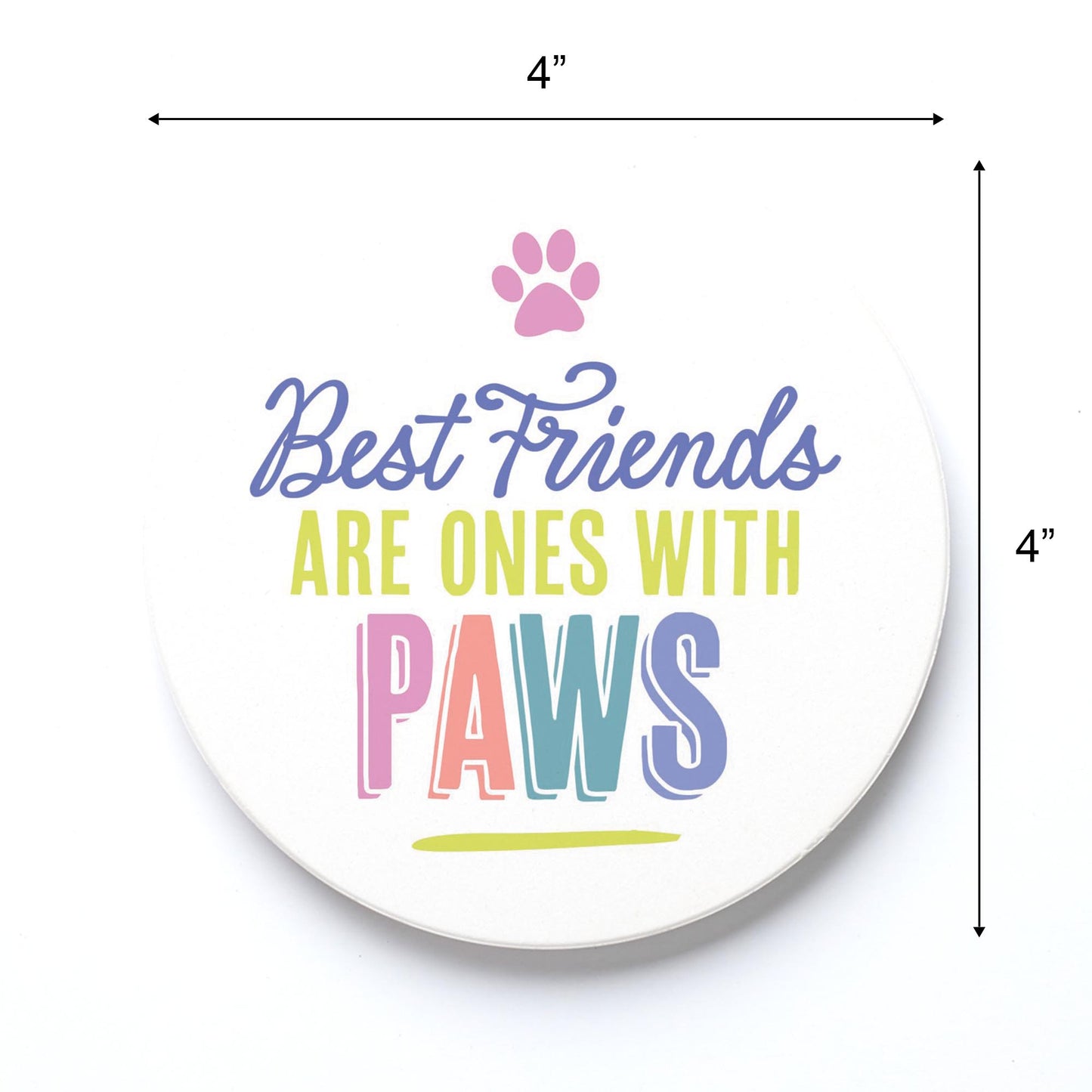 Ceramic Round Coaster-Best Friends Are Ones With Paws -3