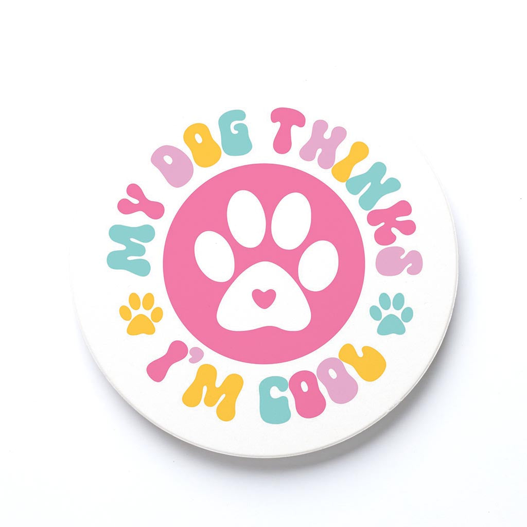Ceramic Round Coaster-My Dog Thinks I'm Cool -0