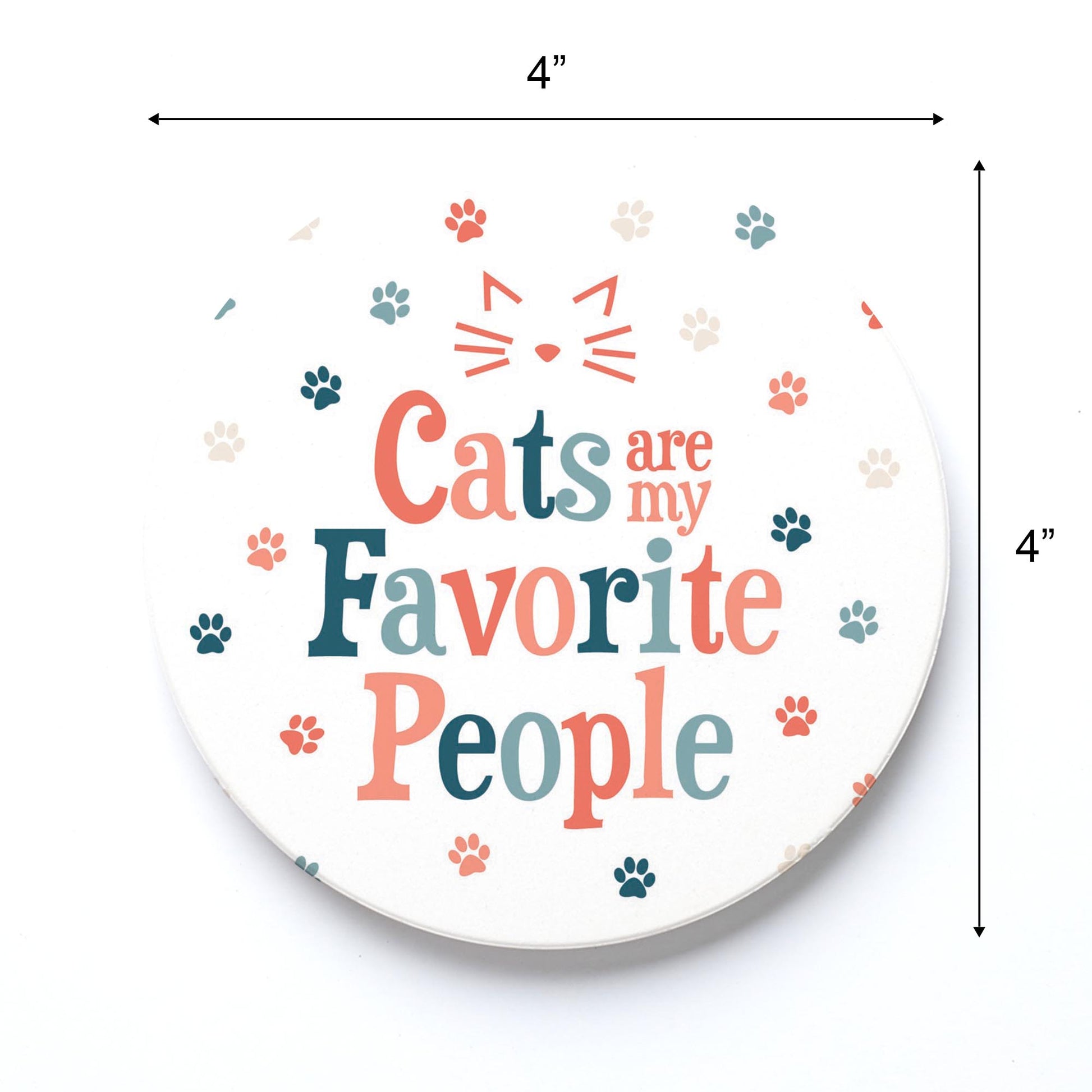 Ceramic Round Coaster-Cats Are My Favorite People -3