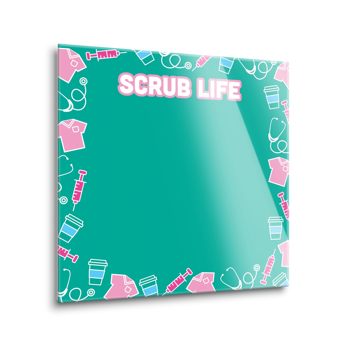 8x8 Glass Dry Erase-Scrub Life