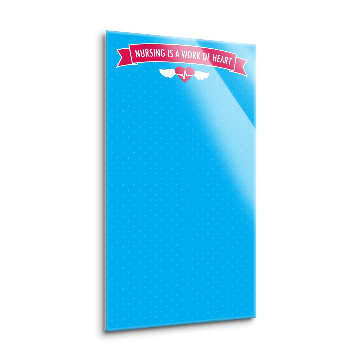 8x16 Glass Dry Erase-Nursing Is A Work Of Heart Notes