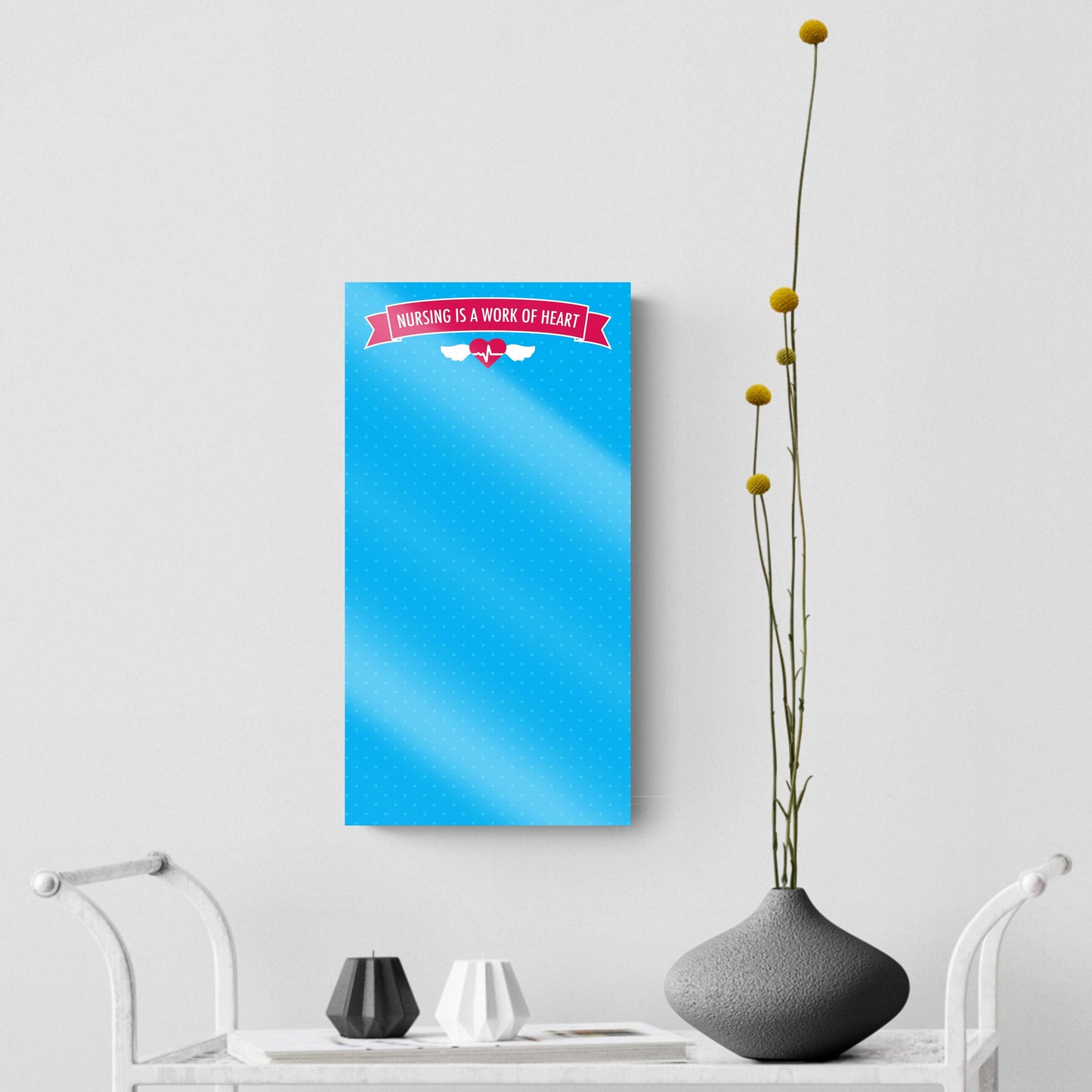 8x16 Glass Dry Erase-Nursing Is A Work Of Heart Notes