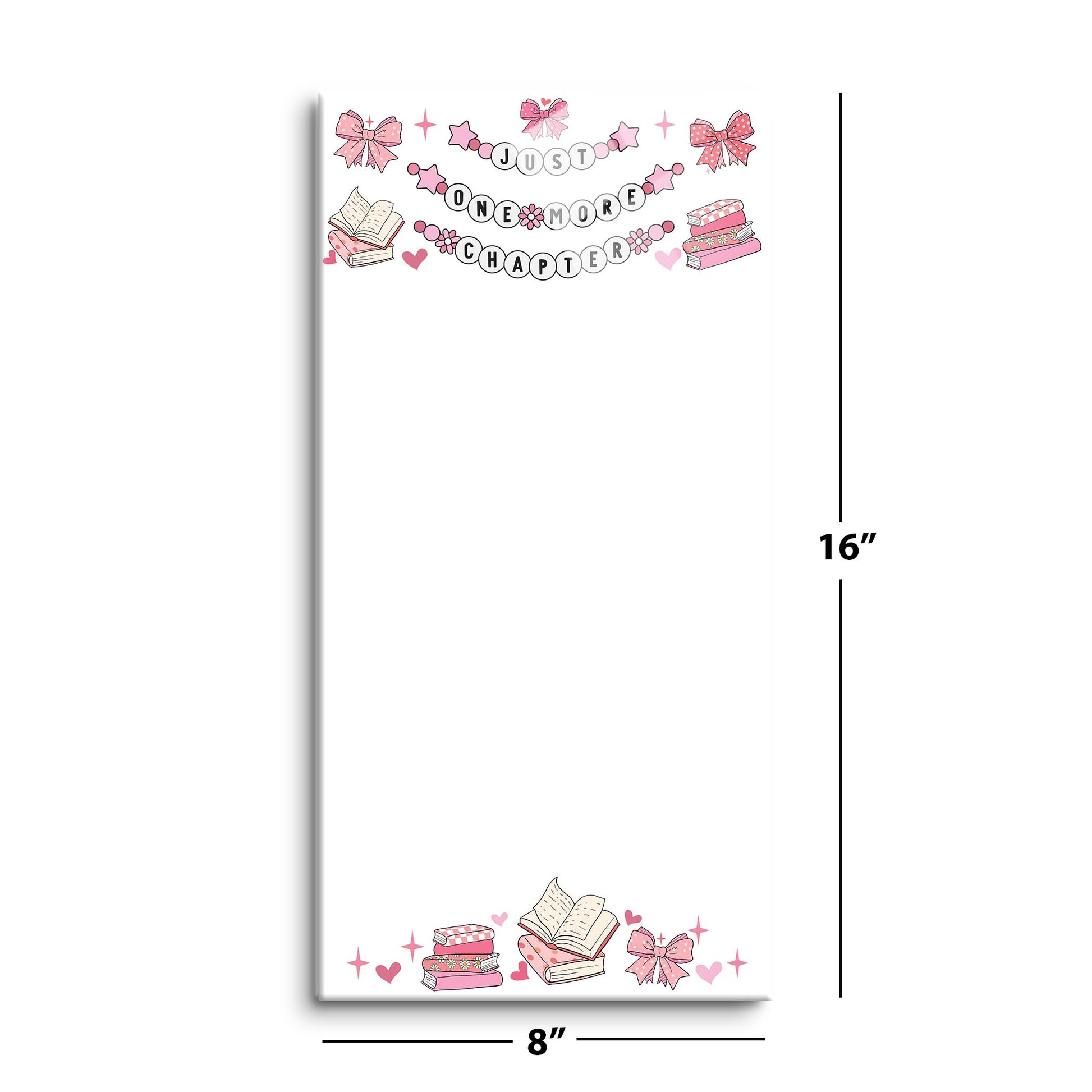 8x16 Glass Dry Erase-Just One More Chapter -8