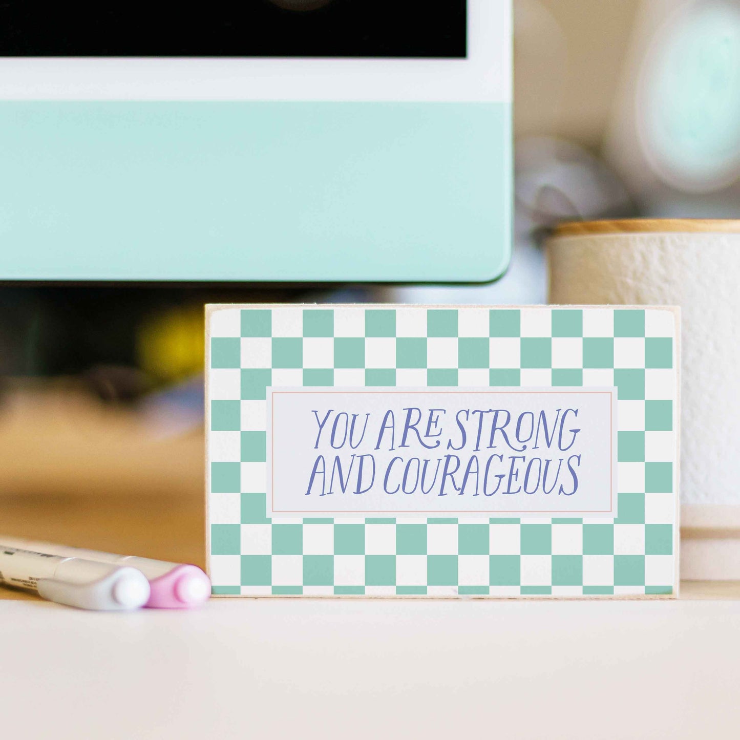 Fearless Faith Desk Sign - Strong and Courageous