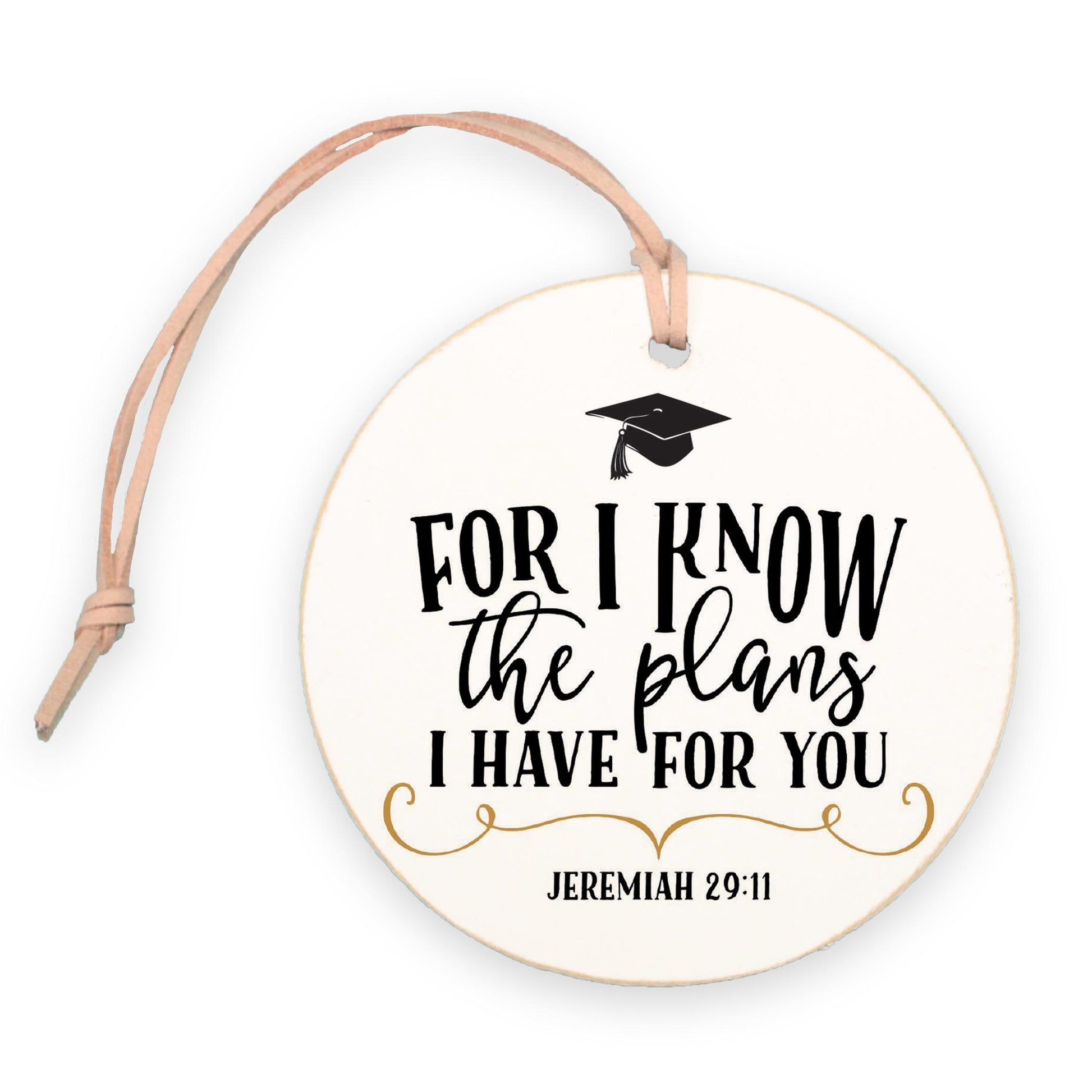 4" Round Ornament-For I Know The Plans Gradutation Cap -0