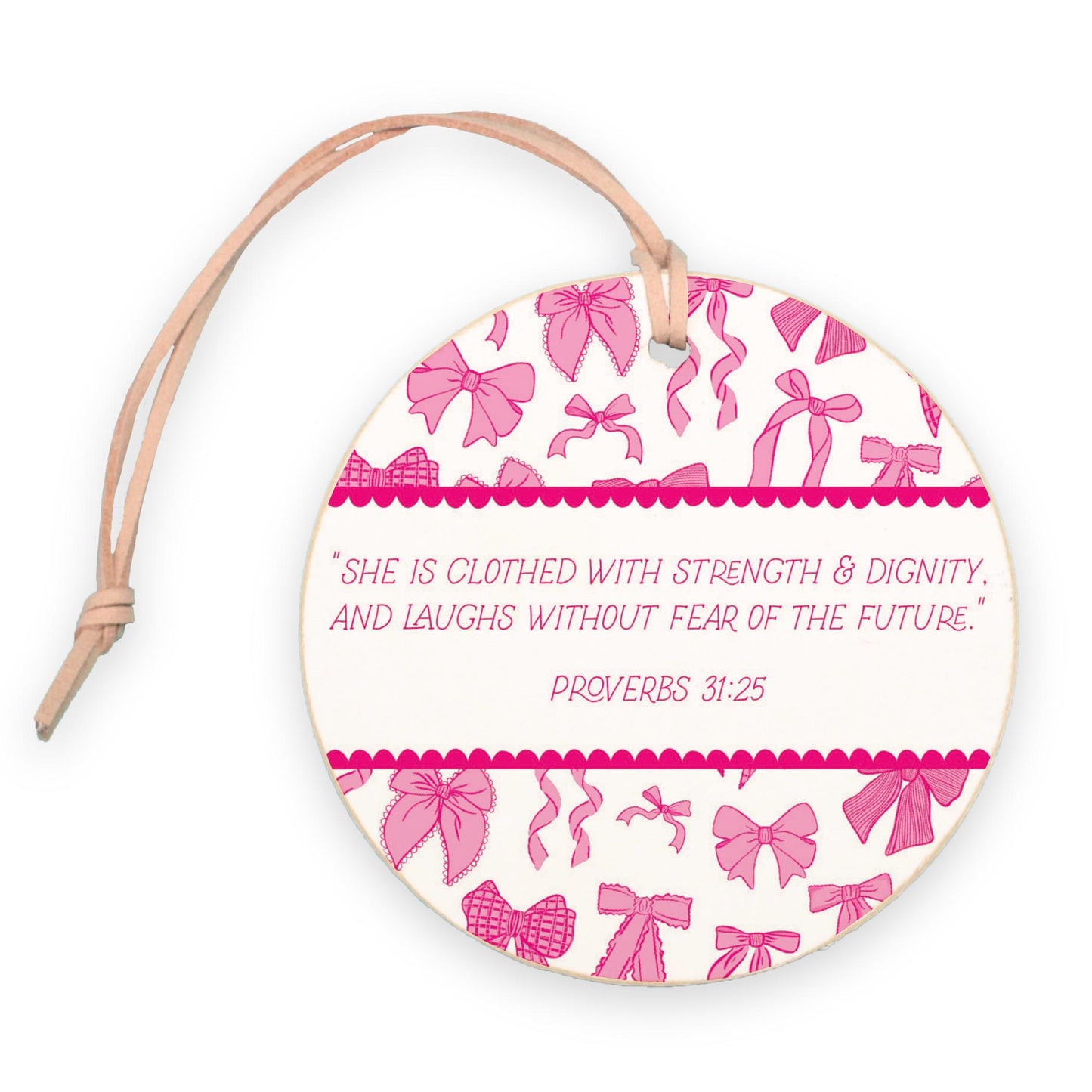 4" Round Ornament-Pink Bows She Is Clothed