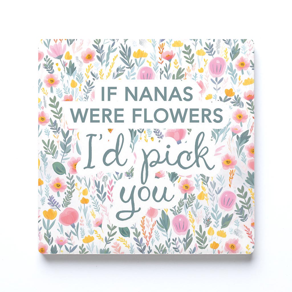 Ceramic Square Coaster-If Nanas Were Flowers I'd Pick You -0