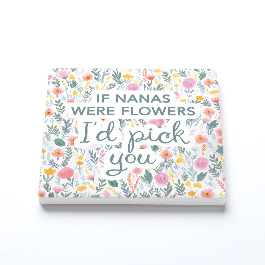 Ceramic Square Coaster-If Nanas Were Flowers I'd Pick You -1