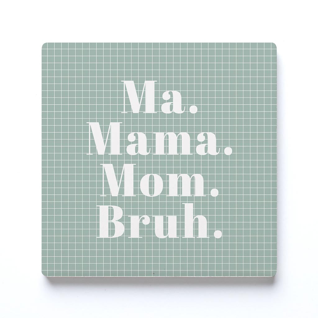 Ceramic Square Coaster-Ma Mama Mom Bruh -0