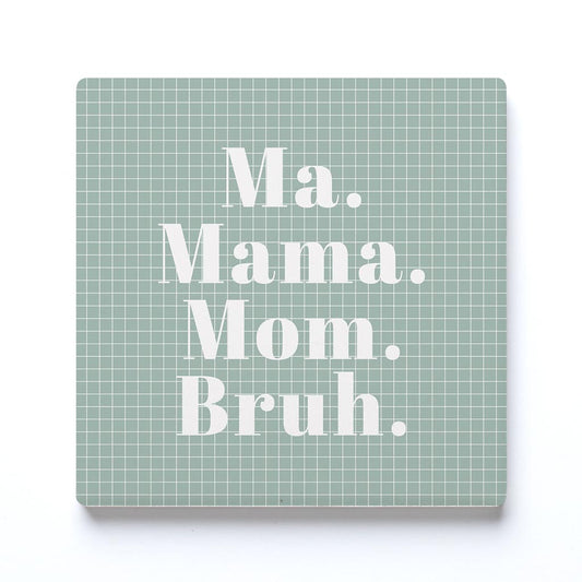 Ceramic Square Coaster-Ma Mama Mom Bruh -0