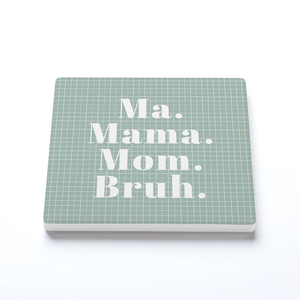 Ceramic Square Coaster-Ma Mama Mom Bruh -1