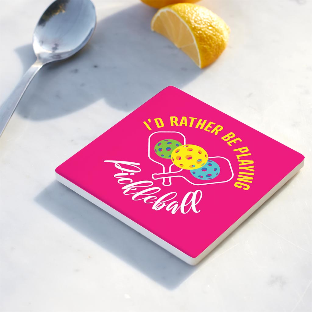 Ceramic Square Coaster-I'd Rather Be Playing Pickleball -4