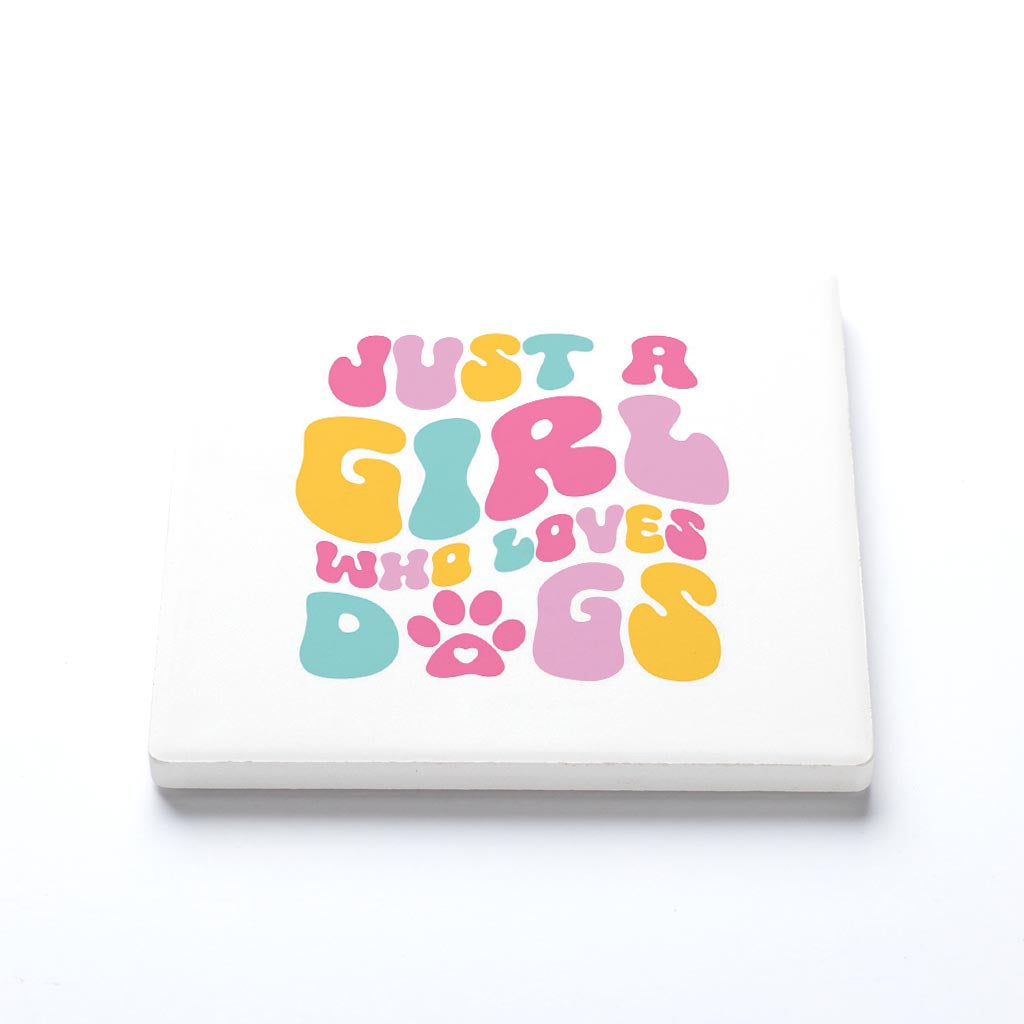 Ceramic Square Coaster-Just A Girl Who Loves Dogs -1