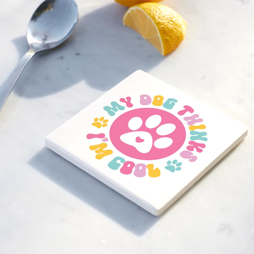 Ceramic Square Coaster-My Dog Thinks I'm Cool -4