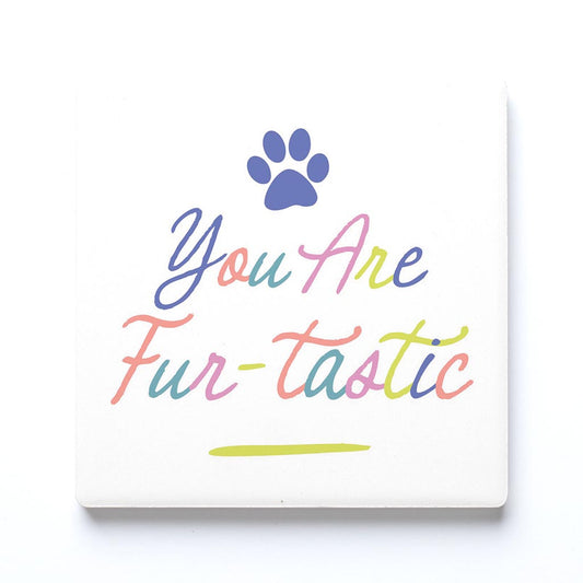 Ceramic Square Coaster-You Are Furtastic -0