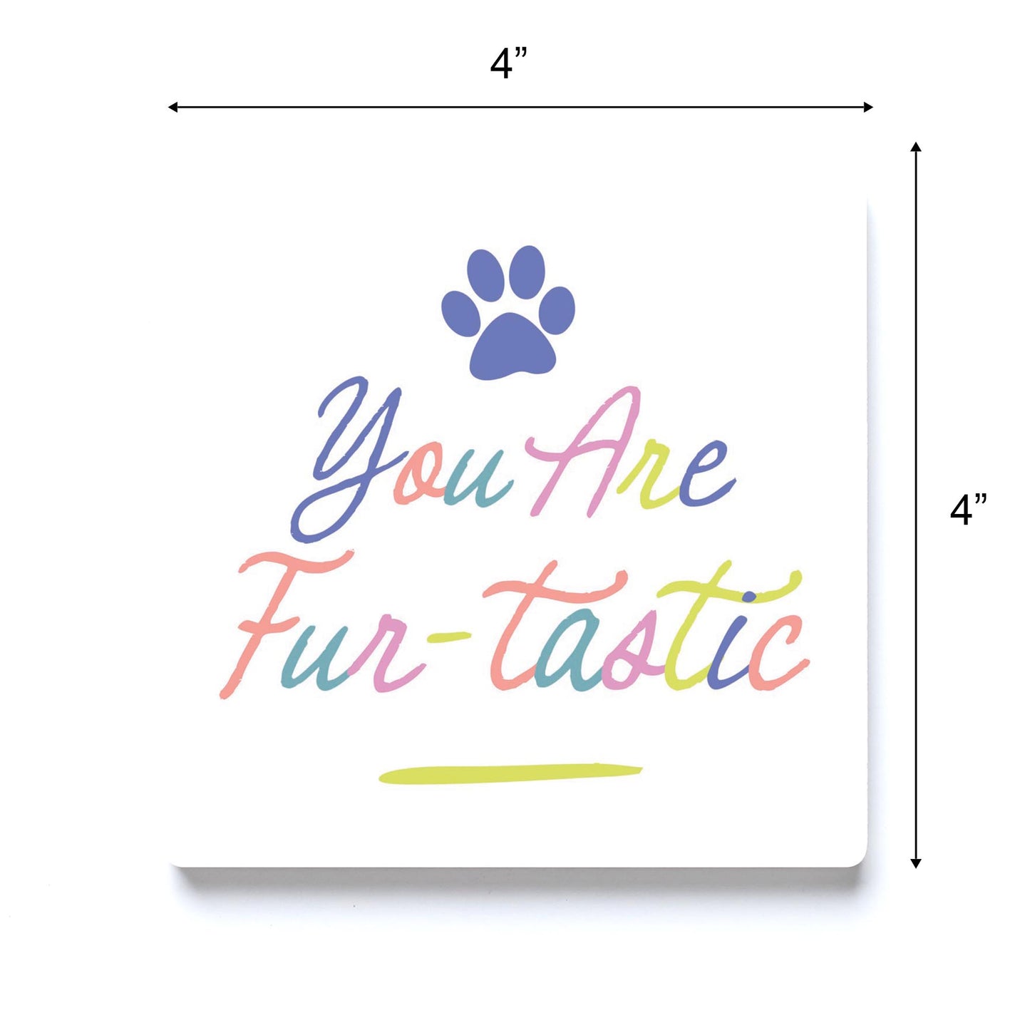 Ceramic Square Coaster-You Are Furtastic -3