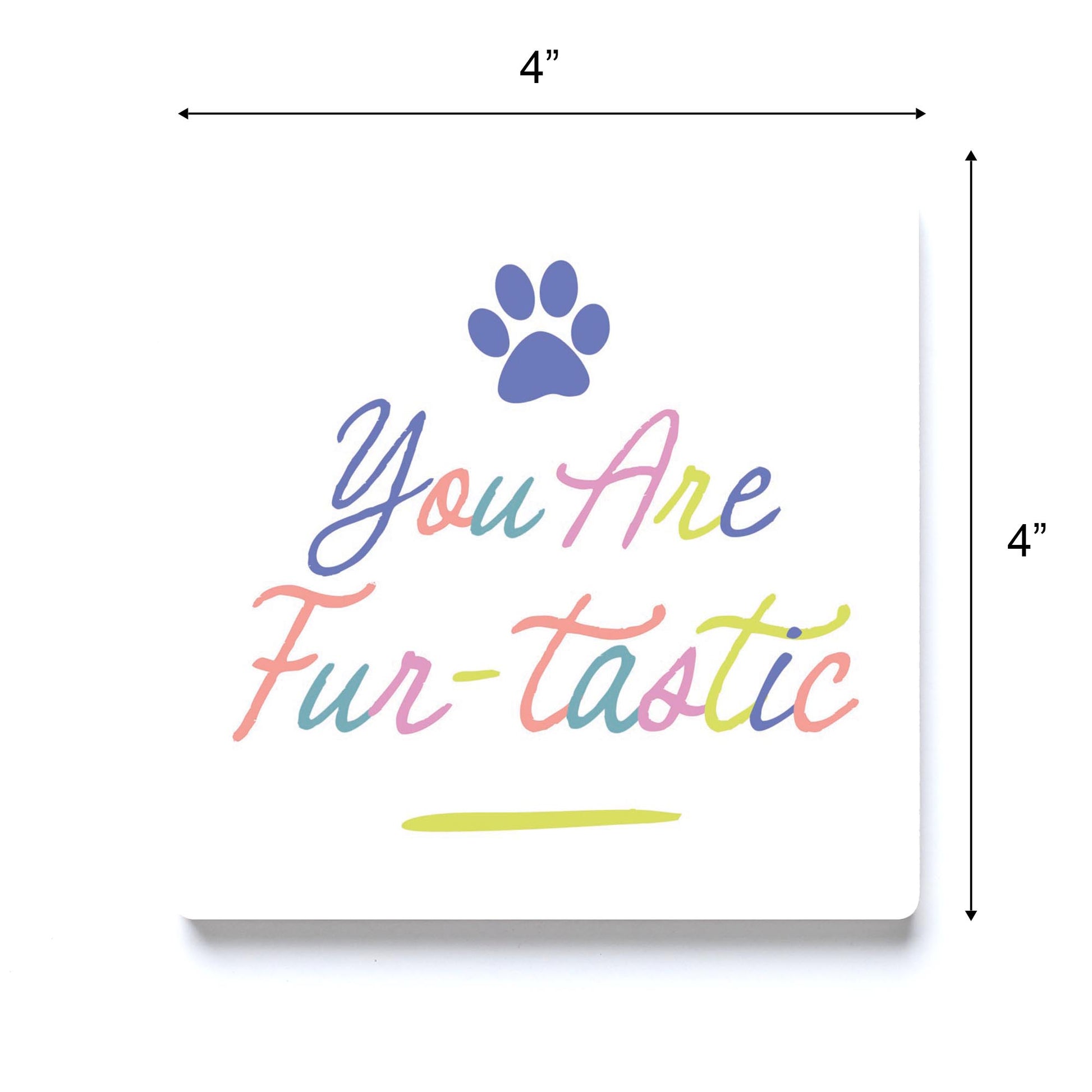 Ceramic Square Coaster-You Are Furtastic -3