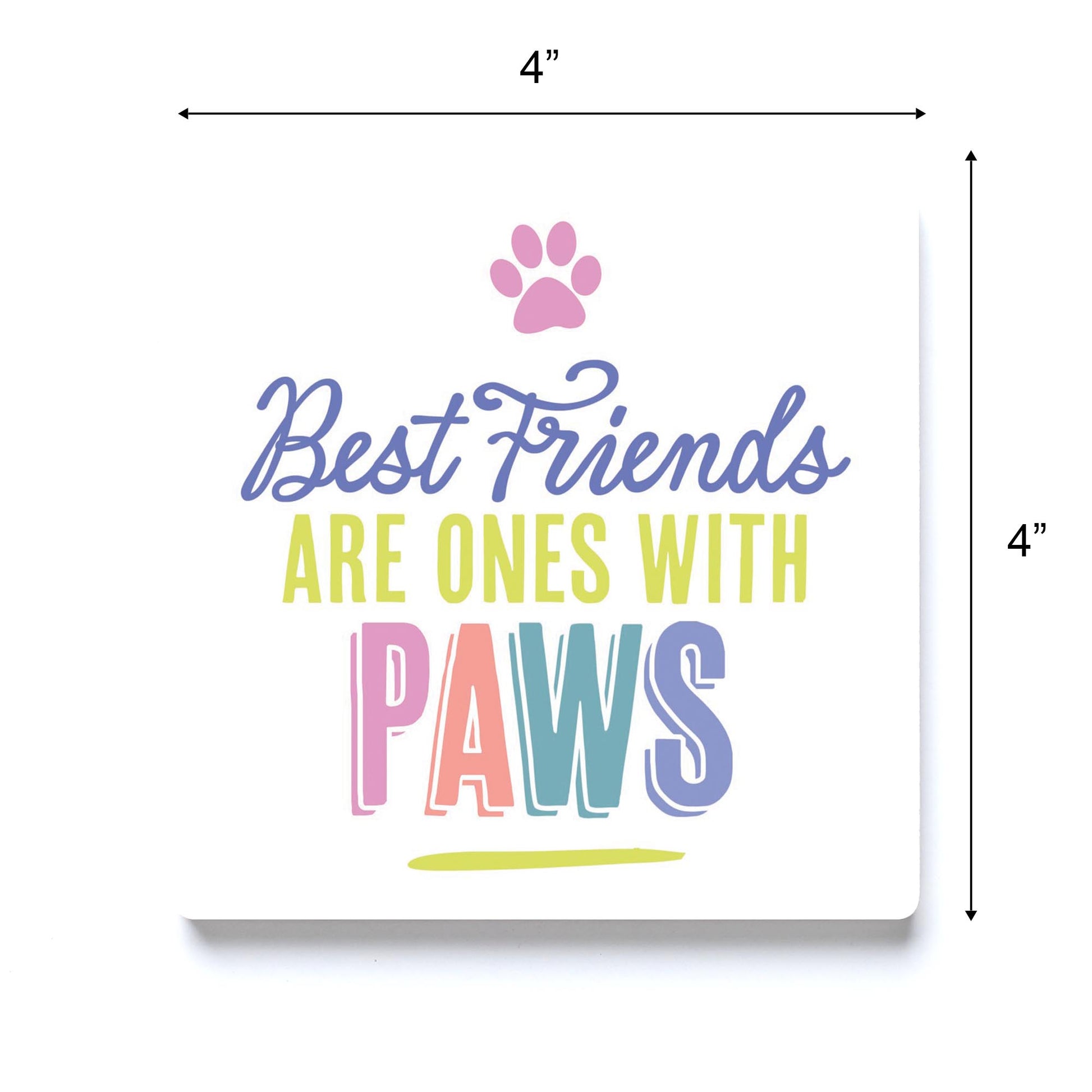 Ceramic Square Coaster-Best Friends Are Ones With Paws -3