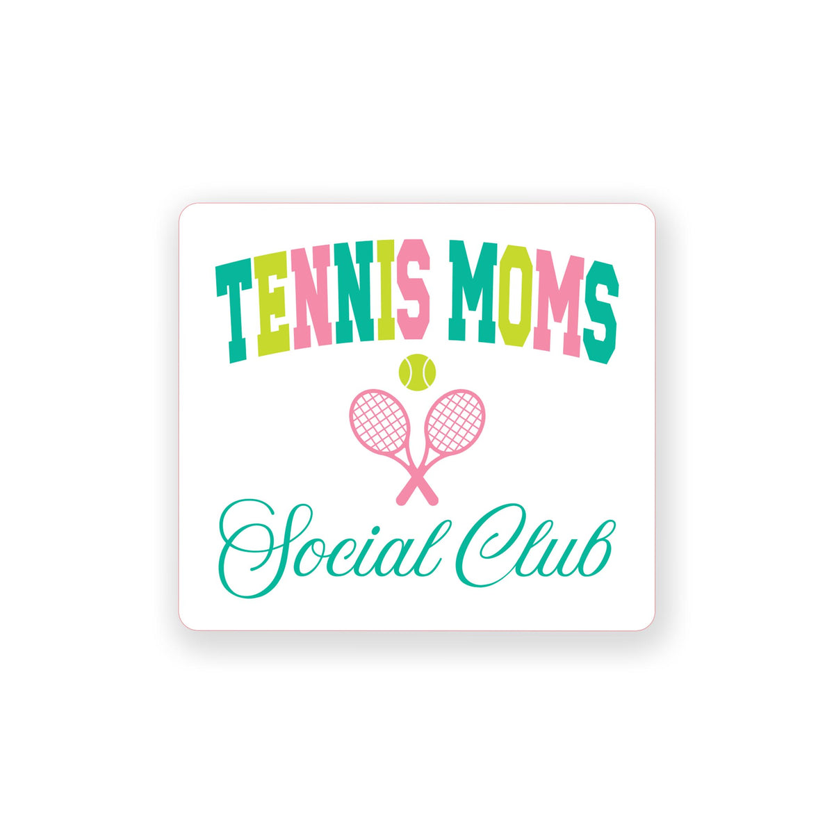 Vinyl Sticker-Tennis Moms Social Club -0