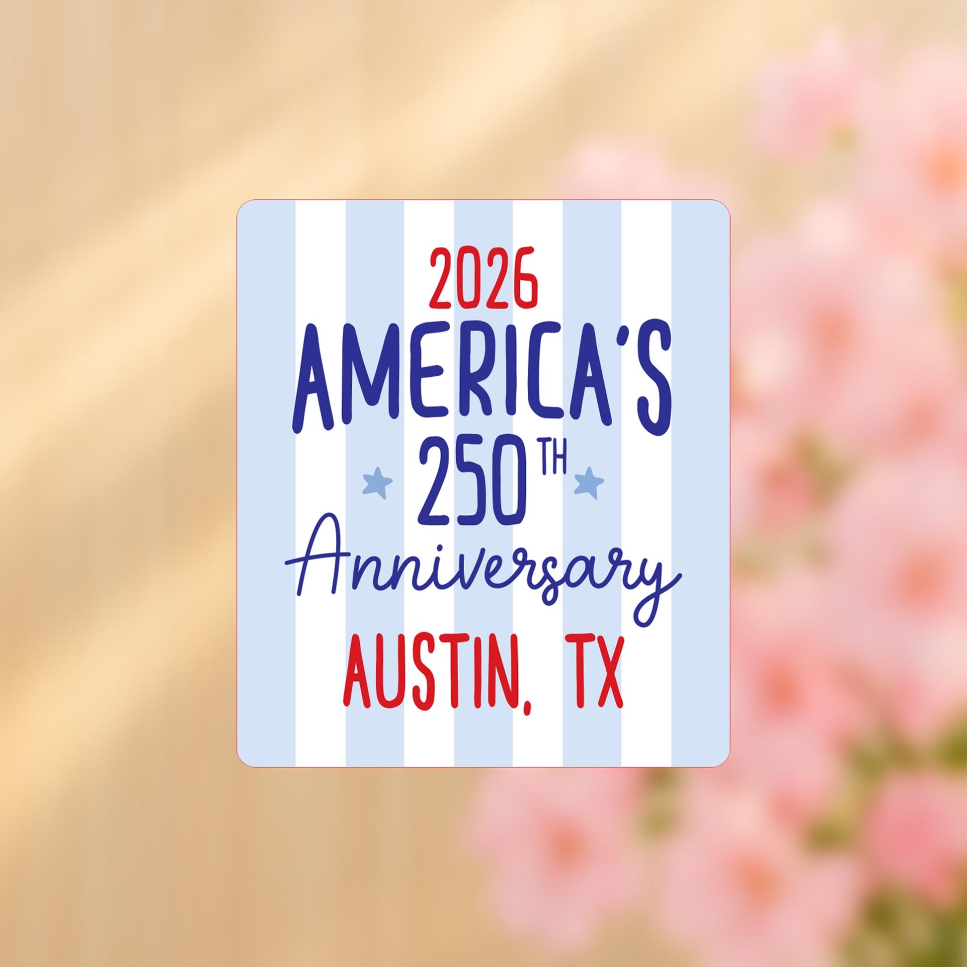 Vinyl Sticker-Love+Local 4th of July 250th Anniversary -4
